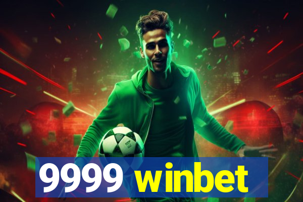 9999 winbet